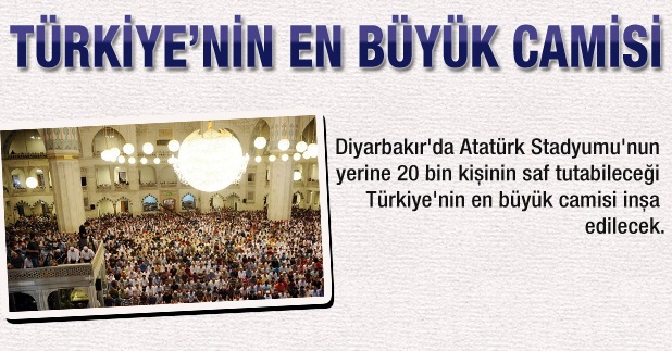 En büyük cami Diyarbakır’a