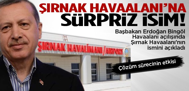 Şırnak Havaalanı’na sürpriz isim