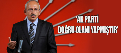 Kılıçdaroğlu: O zaman AK Parti haklıydı