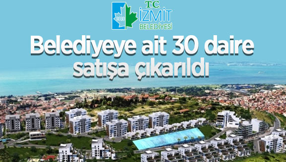 İzmit Belediyesi’ne ait 30 adet daire satılacak