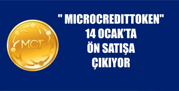 MicroCreditToken 14 Ocak’ta Ön Satışa Çıkıyor
