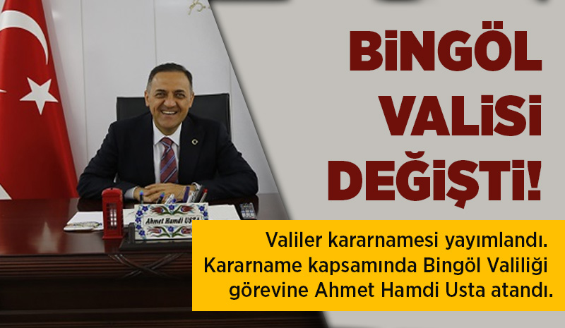 Bingöl Valisi değişti